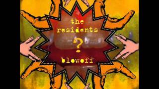 The Residents - Blowoff