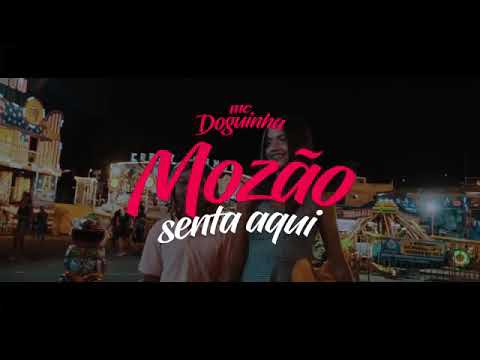 MC Doguinha - Mozão Senta Aqui (Videoclipe Oficial)