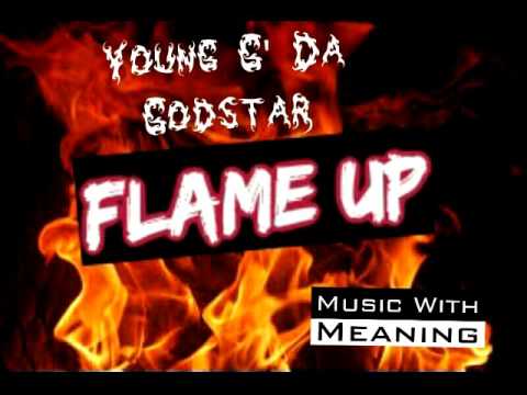 Young G' Da Godstar Flame Up