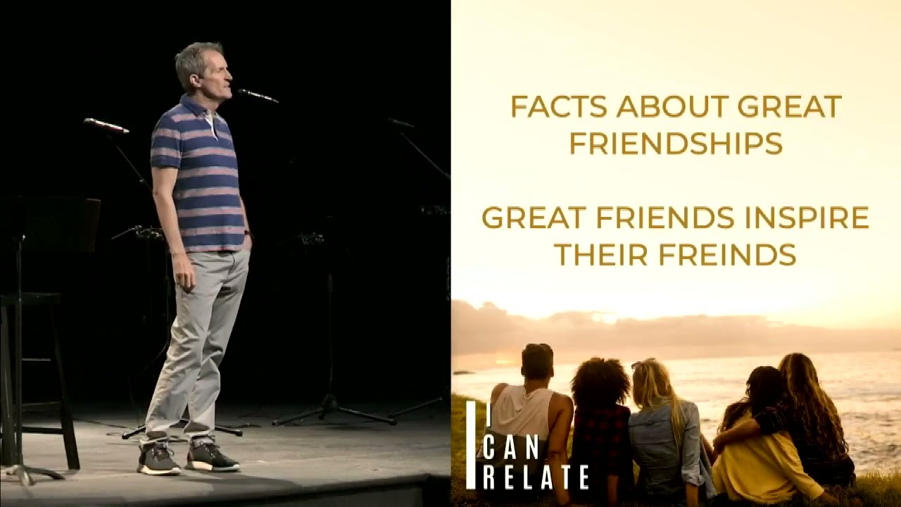 July 3, 2022 | "More Qualities of Great Friendship" | I Can Relate Series | Lowell McNaney, Senior PastorEpisode