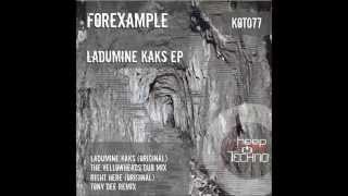 Forexample - Ladumine Kaks (The Yellowheads Dub Mix) [Keep On Techno]