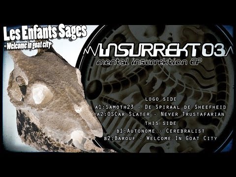 "Welcome In Goat City" - Insurret 03 - Barouf aka Les Enfants Sages