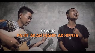 Download lagu PAHIT AKAN MANIS AKHIRNYA - UKAYS (Cover Gitar Akustik) mp3