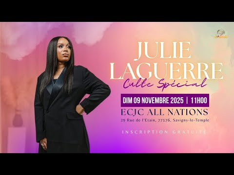 CULTE SPÉCIAL LOUANGE ET ADORATION AVEC JULIE LAGUERRE
