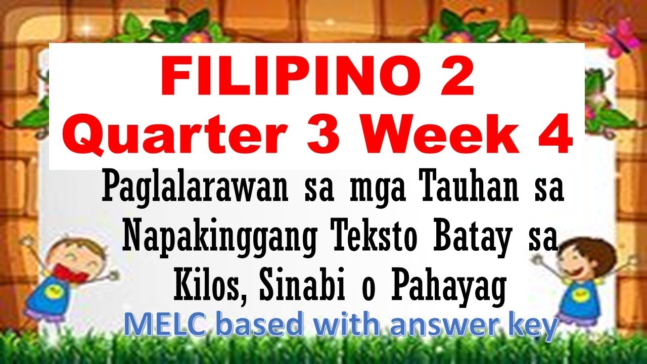 FILIPINO2 Q3 W4 PAGLALARAWAN SA MGA TAUHAN SA NAPAKINGGANG TEKSTO BATAY SA KILOS,SINABI O PAHAYAG