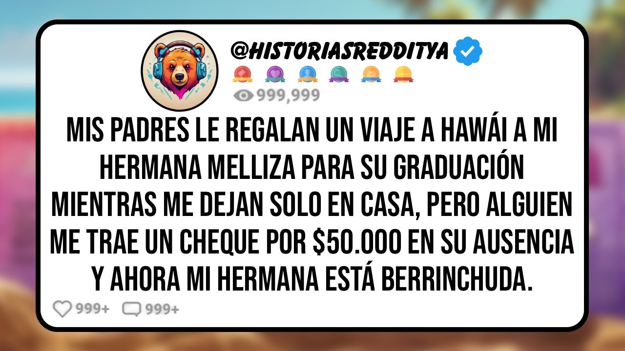 Mis PADRES le Regalan un Viaje a Hawái a mi Hermana Melliza para su Graduación Mientras me Dejan..