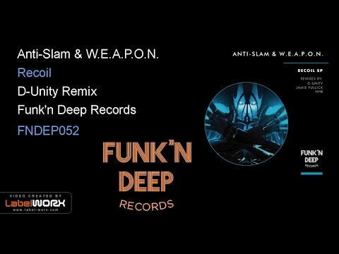 Anti-Slam & W.E.A.P.O.N. - Recoil (D-Unity Remix)