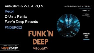 Anti-Slam & W.E.A.P.O.N. - Recoil (D-Unity Remix)
