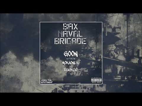 Goon ft. Moka Only & Ruckus  - Bax Naval Brigade (Official Music Video)