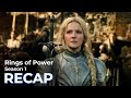 Rings Of Power RECAP Season 1