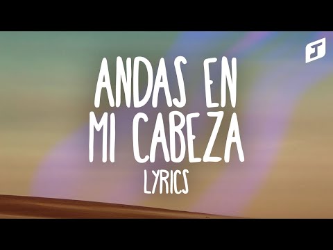 Chino y Nacho – Andas En Mi Cabeza (Letra/Lyrics) feat. Daddy Yankee