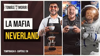 La mafia Neverland | Tomás Va a Morir