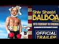 Shiv Shastri Balboa Official Trailer Anupam Kher Neena Gupta Movies Trending