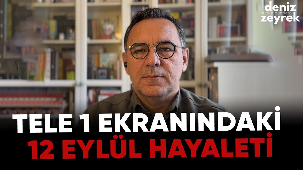 Deniz Zeyrek : TELE 1 ekranındaki 12 Eylül hayaleti #tele1