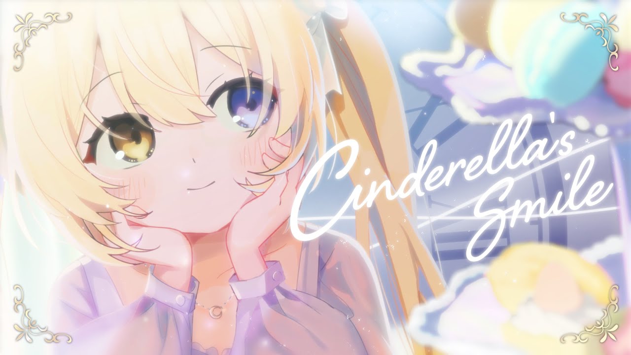 〖MV〗Cinderella's Smile/月乃