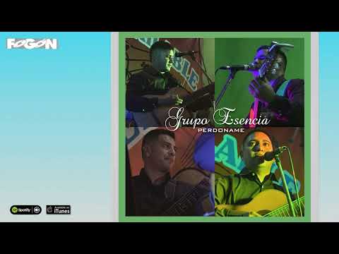 Perdoname - Grupo Escencia
