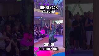 Celebrity Xcel Aqua Show | The New Bazaar Entertainment #celebritycruises #cruise #shorts