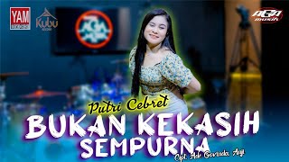 Download lagu BUKAN KEKASIH SEMPURNA - PUTRI CEBRET - AGA MUSIK ( Cover ) mp3