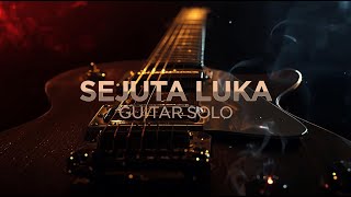 Download lagu SEJUTA LUKA – RITA SUGIARTO | Cover Guitar Solo mp3 Download lagu SEJUTA LUKA – RITA SUGIARTO | Cover Guitar Solo mp3