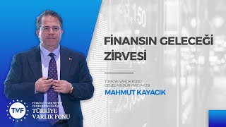 TVF Genel Müdür Yardımcısı Mahmut Kayacık, A Para Finansın Geleceği Zirvesi’nin 