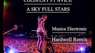 Coldplay ft. Avicii - A Sky Full Of Stars (Hardwell Remix)