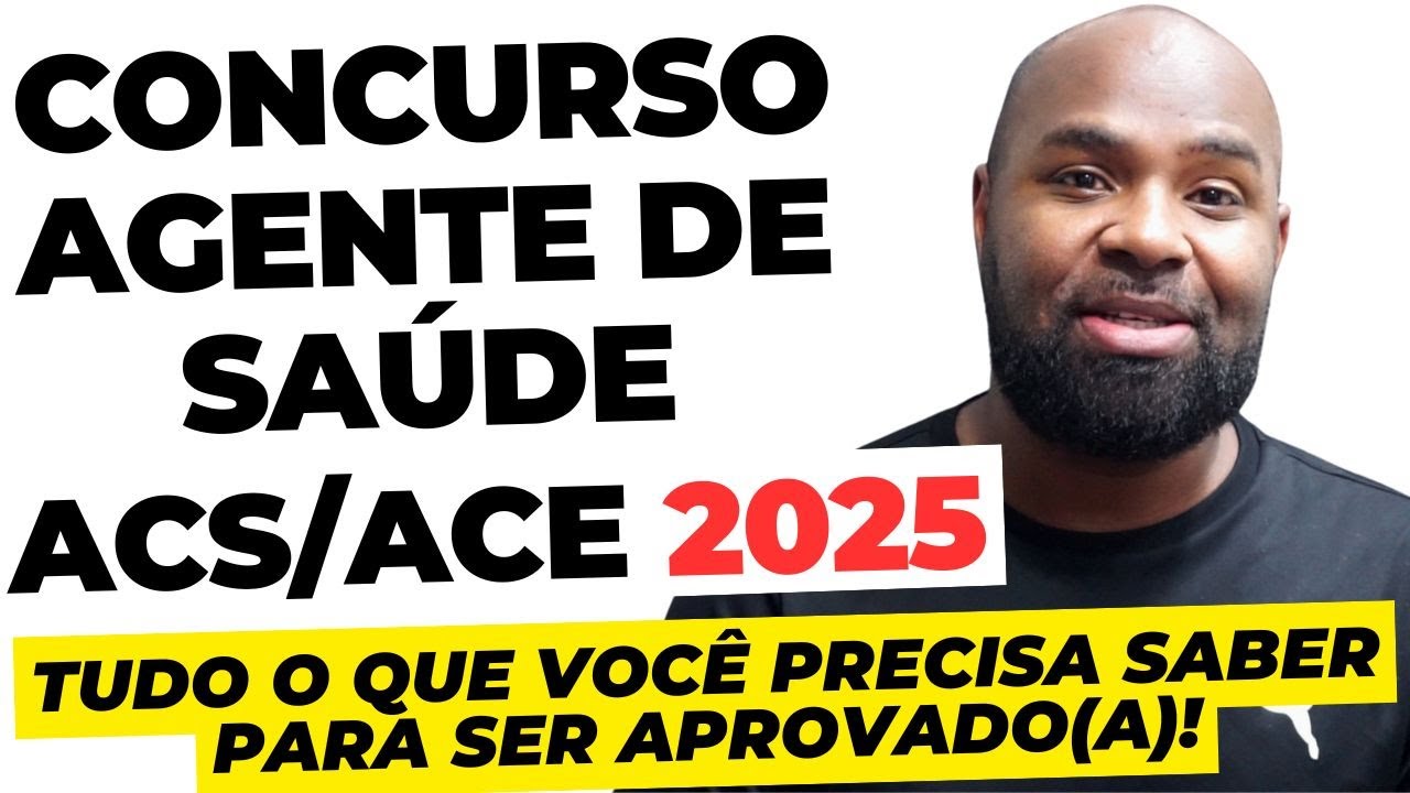 Concurso Agente de Saúde ACS /ACE 2025 - Tudo o Que Você Precisa Saber