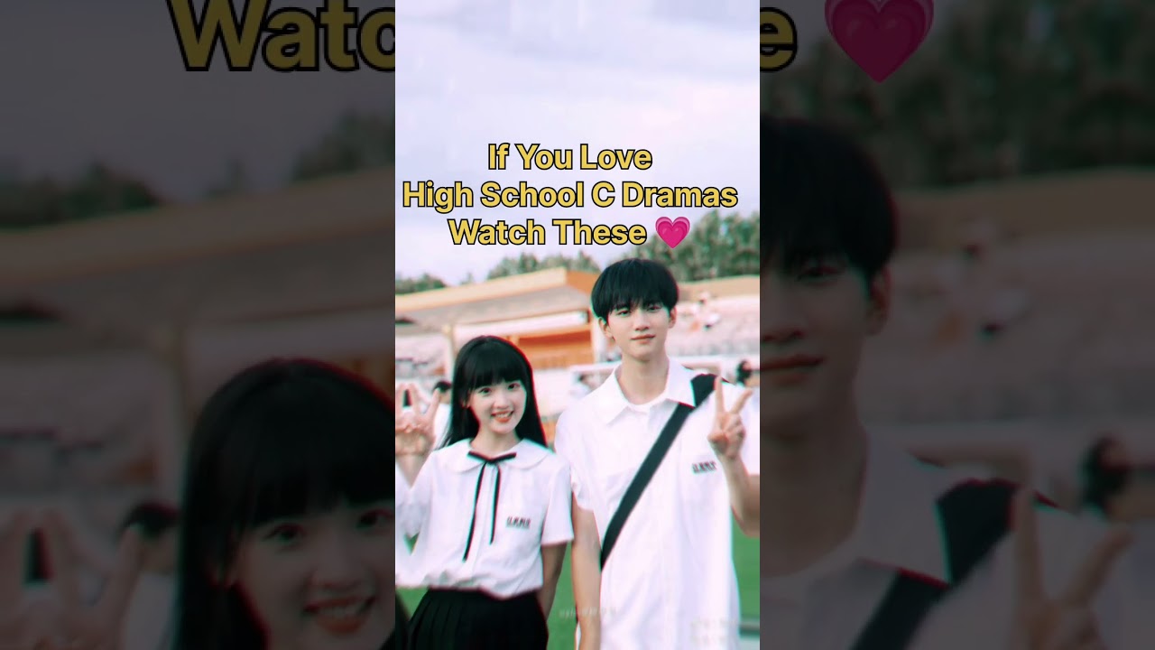 High School C Dramas 💗#cdrama #cdramashorts #cdramaedit #hiddenlove #asthetic #kdrama #kdramashorts