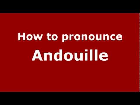 How to pronounce Andouille