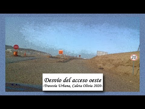 «Desvío del acceso oeste -Travesía Urbana, Caleta Olivia 2020-»