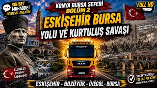 ESKİŞEHİR’DEN BURSA’YA | İşgalden Kurtuluşa Belgesel Tadında Tarih ve 