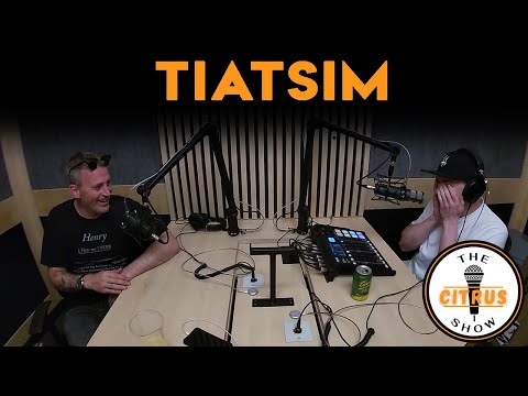Tiatsim - The Citrus Show (EPISODE 2)