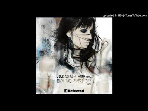 Jerk House Connection Feat. Akram Sedkaoui - Each And Every Day (Life Goes On) (Raw Artistic Soul Vo