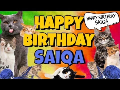 Happy Birthday Saiqa! Crazy Cats Say Happy Birthday Saiqa (Very Funny)