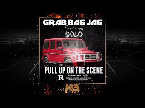 Grab Bag Jag ft. Solo - Pull Up To The Scene [Prod. By ZayCoronado x KayoeBeats] [New 2018]