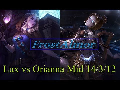 FrostAlmor as Lux vs Orianna Mid - 14/3/12 S7