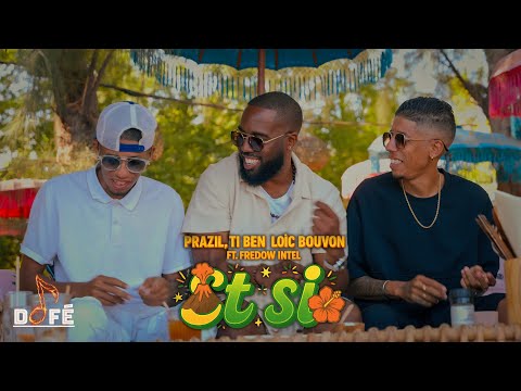 Prazil, Ti Ben, Loïc Bouvon ft. Fredow intel || ET SI 🌴 [Clip Officiel]