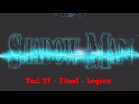 Shadow Man Walkthrough uncut Part 17 - Final - Legion (Glitch), Credits [No Damage]