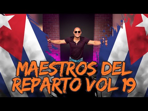 MAESTROS DEL REPARTO VOL.19 by Dj Annier El Neglito Lukumi #dj #cubaton #cubanmusic