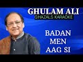 BADAN MEIN AAG SI GHULAM ALI GAZAL KARAOKE TRACK BY VIJAY SINGH MEENA @abhinavmusiccafe
