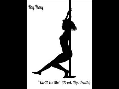 Teezy Da God - Do It Fa Me (Prod. By Truth)