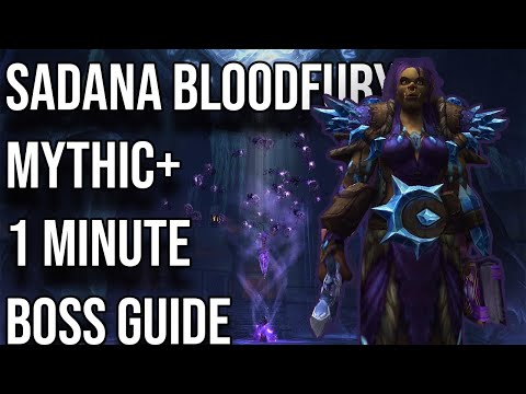 Sadana Bloodfury 1 Minute Mythic Boss Guide