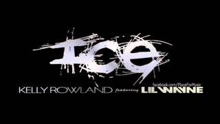 Kelly Rowland - Ice ft. Lil Wayne