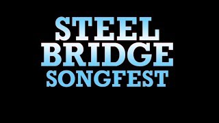 Join us for Steel Bridge Songfest!