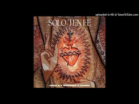 GINOLA & NUMEN FT SAMANEZ - SOLO TEN FE