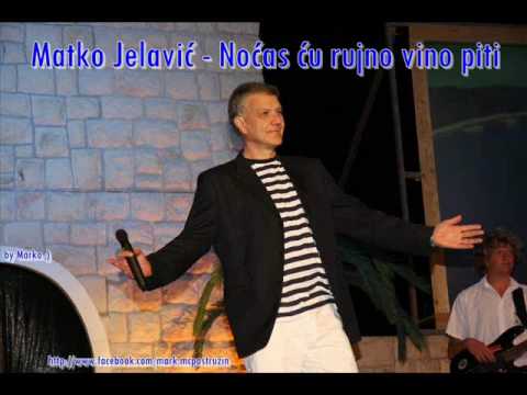 Matko Jelavić - Noćas ću rujno vino piti ( mp3 HQ )