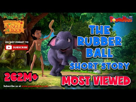 मोगली की कहानिया | जंगल बुक | लघु कथा | The Rubber Ball Short Story | Hindi Kahaniya | PowerKids TV