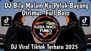 Download lagu DJ BILA MALAM KU PELUK BAYANG DIRIMU || DJ INGIN MEMELUK DIRIMU FULL BASS VIRAL TIKTOK TERBARU 2025 mp3