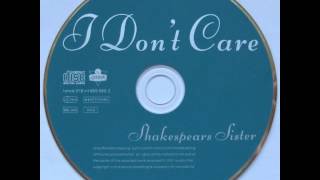 Shakespears Sister - I Don't Care