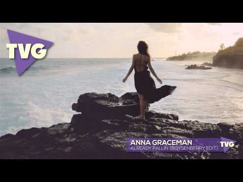 Anna Graceman - Already Fallin' (Boysenberry Edit)