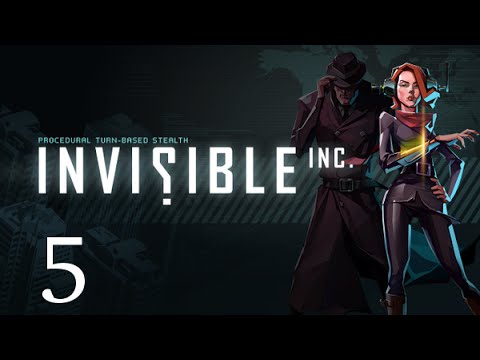 Let's Play Invisible Inc. Part 5